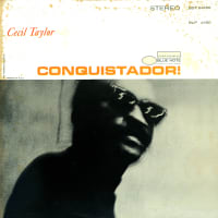 129.ジャズ温故知新(Cecil Taylor Conquistador!)