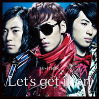 w-inds. / Let`s get it on