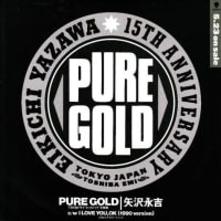 「PURE GOLD」 矢沢永吉