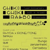 6/14(sat) 『CHIKI CHIKI RAMBO 1 YEAR ANNIVERSARY』