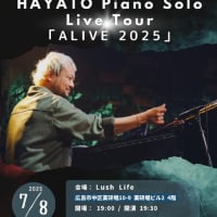 HAYATO Piano Solo Live Tour「ALIVE 2025」@LushLife