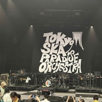 東京スカパラダイスオーケストラ　全国４７ツァーへ参戦してきました！！そして6月29日はスカパラさんの大森さんのお誕生日