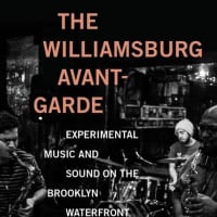 シスコ・ブラッドリー『The Williamsburg Avant-Garde』（JazzTokyo）