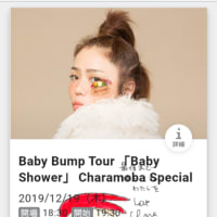Baby Bump Tour 「Baby Shower」 Charamoba Special 2019.12.19.木.