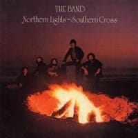 The Band / Northern Lights - Southern Cross