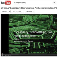 My song "Conspiracy, Brainwashing, I've been manipulated" on YouTube