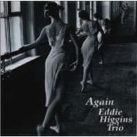 Eddie Higgins Trio / Again