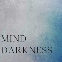 Mind Darkness No.154 20220811