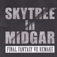 SKYTREE in MIDGAR FINAL FANTASY VII REMAKE 映像期間限定公開