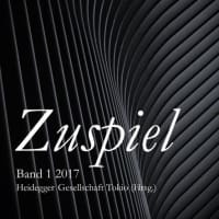ハイデガー研究会編オンラインジャーナル『Zuspiel（ツーシュピール）』第1号(2017年）刊行