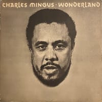 CHARLES MINGUS･WONDERLAND (UNITED ARTISTS JAZZ))