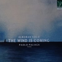 アルボランの風を感じて　ALBORAN SOLO THE WIND IS COMING  /  PAOLO PALIGA