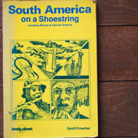 ■私を南米放浪の旅へ誘った70・80年代の雑誌ブームとバックパッカーのガイドブックと地図