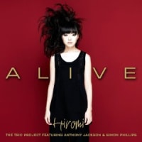 ALIVE / HIROMI The Trio Project featuring Anthony Jackson & Simon Phillips