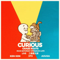 3/4(sat) 『Curious』