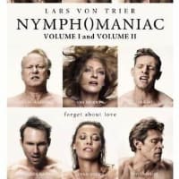 🎥　ニンフォマニアック 　Nymphomaniac