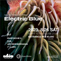 8/26(土) edén & SuperDeluxe present: ELECTRIC BLUE @eden_katsuura