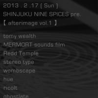 2/17(Sun)NINE SPICES presents【afterimage vol.1】