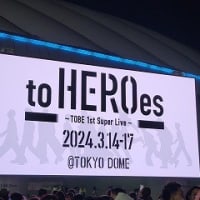 to HEROes ~TOBE 1st Super Live~ 
