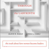 Alice H. Eagly and Linda L. Carli, Through the Labyrinth (Harvard Business Review Press, 2007)