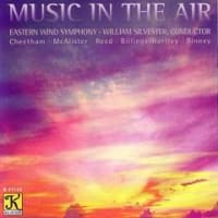 MUSIC IN THE AIR / The Eastern Wind Symphony