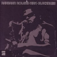 RAHSAAN ROLAND KIRK / BLACKNUSS (ATLANTIC)