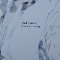 必然の製作　Silent,Listening  /  Fred Hersch