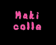 Maki colle