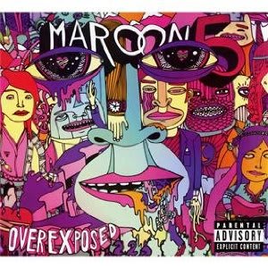 Overexposed Maroon 5 おやぢタイプ