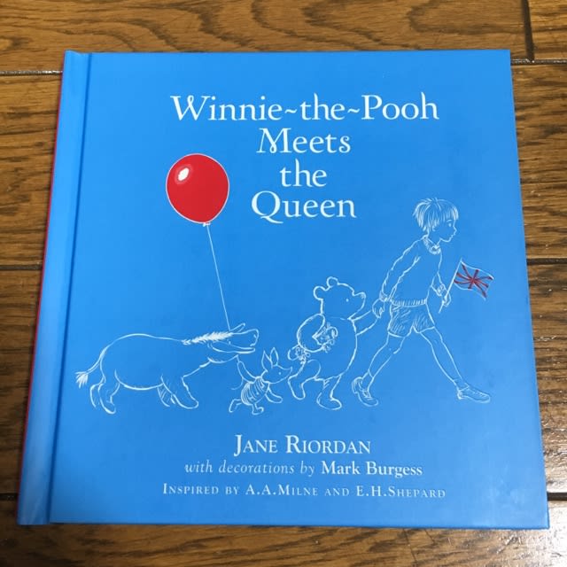 274 くまのプーさん 90周年 記念絵本×Winnie the Pooh Meets the Queen。 - ブログ プーさんが大好きなみほの日記 ～100エーカーの森～