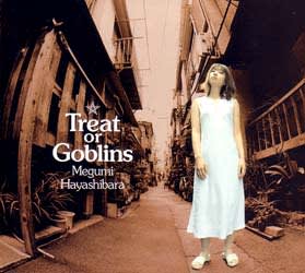 アベノ橋魔法 商店街 Treat Or Goblins 林原めぐみ 気が付くとカラオケでアニソンしか歌えない身体になってた 仮