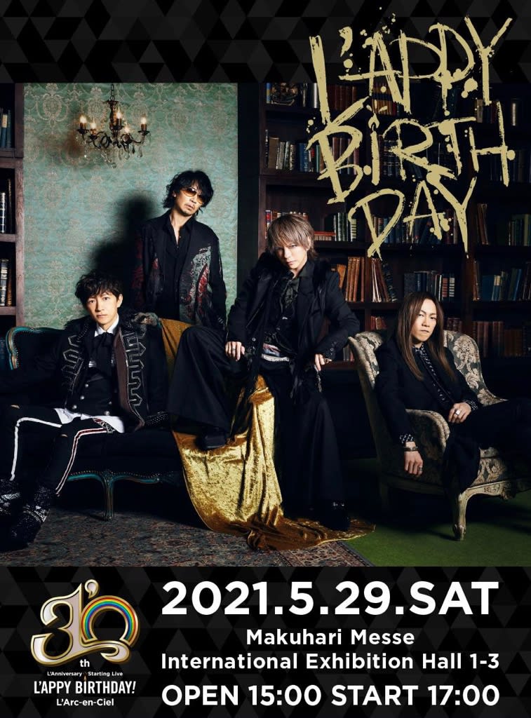 L'Arc～en～Ciel 5/29「30th L'Anniversary Starting Live“L'APPY 