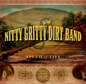 Nitty Gritty Dirt Band Speed Of Life ダイアリー オブ カントリーミュージック ライフ
