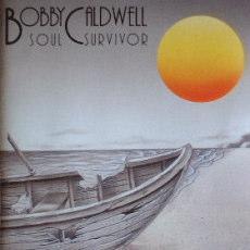 ボビー・コールドウェル/SOUL SURVIVOR(95) - ＡＯＲな日々をあなたに