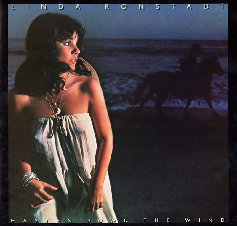 linda ronstadt hasten down the wind linda ronstadt hasten down the wind