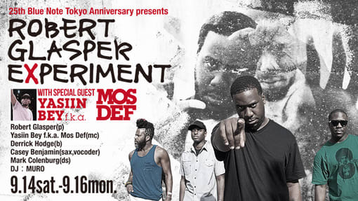 ROBERT GLASPER EXPERIMENT with YASIIN BEY f.k.a. MOS DEF＠BLUENOTE TOKYO -  *** june typhoon tokyo ***